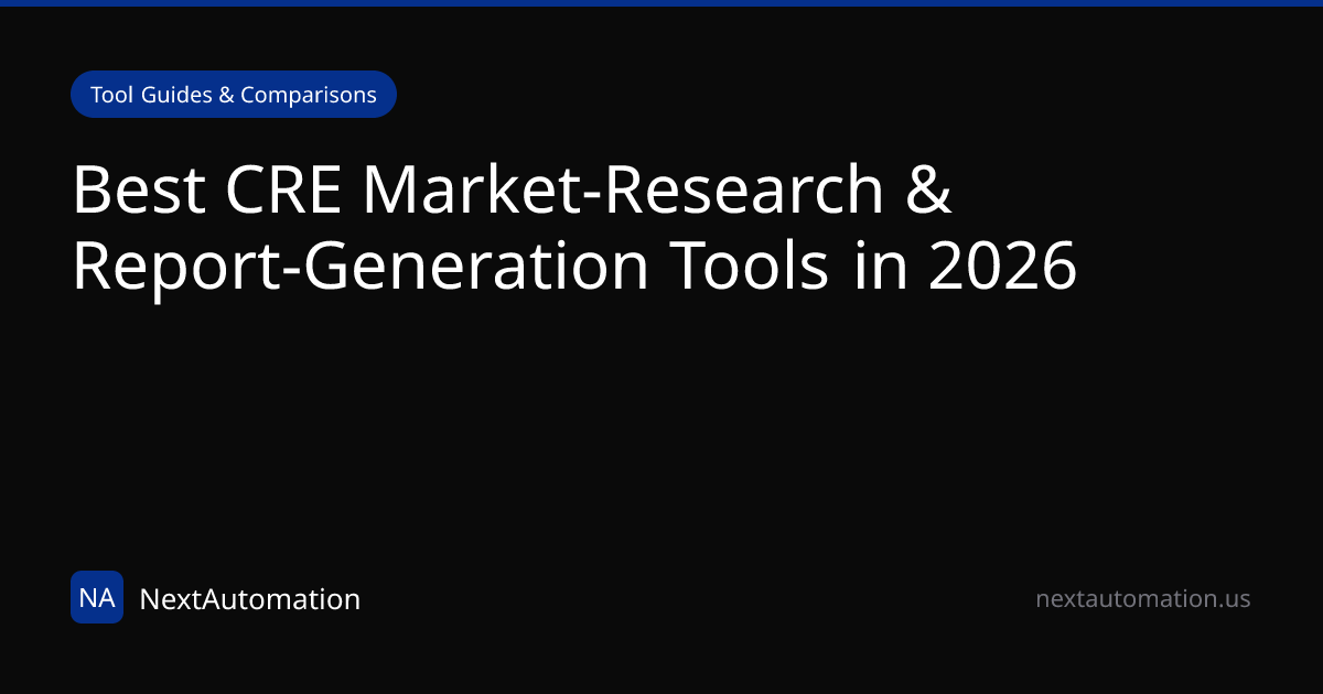 Best CRE Market-Research & Report-Generation Tools in 2026 | NextAutomation