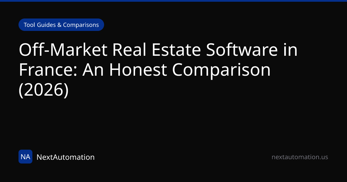 Off-Market Real Estate Software in France: An Honest Comparison (2026 ...